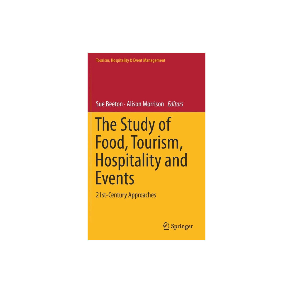 Springer Verlag, Singapore The Study of Food, Tourism, Hospitality and Events (inbunden, eng)