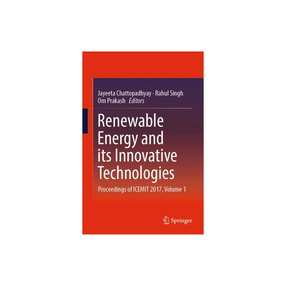 Springer Verlag, Singapore Renewable Energy and its Innovative Technologies (inbunden, eng)