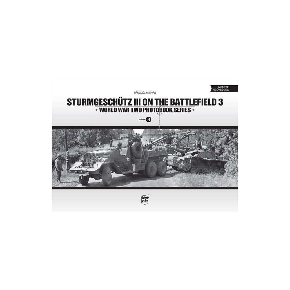 PeKo Publishing Kft. Sturmgeschutz III on the Battlefield 3 (inbunden, eng)