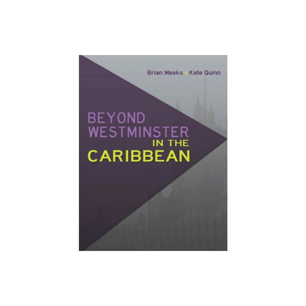 Ian Randle Publishers,Jamaica Beyond Westminster in the Caribbean (häftad, eng)