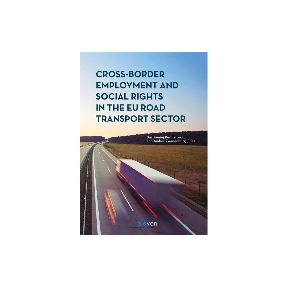 Eleven International Publishing Cross-Border Employment and Social Rights in the EU Road Transport Sector (häftad, eng)