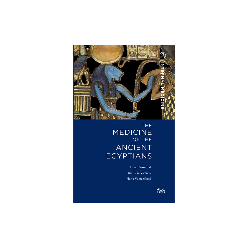 The american university in cairo press The Medicine of the Ancient Egyptians 2 (inbunden, eng)