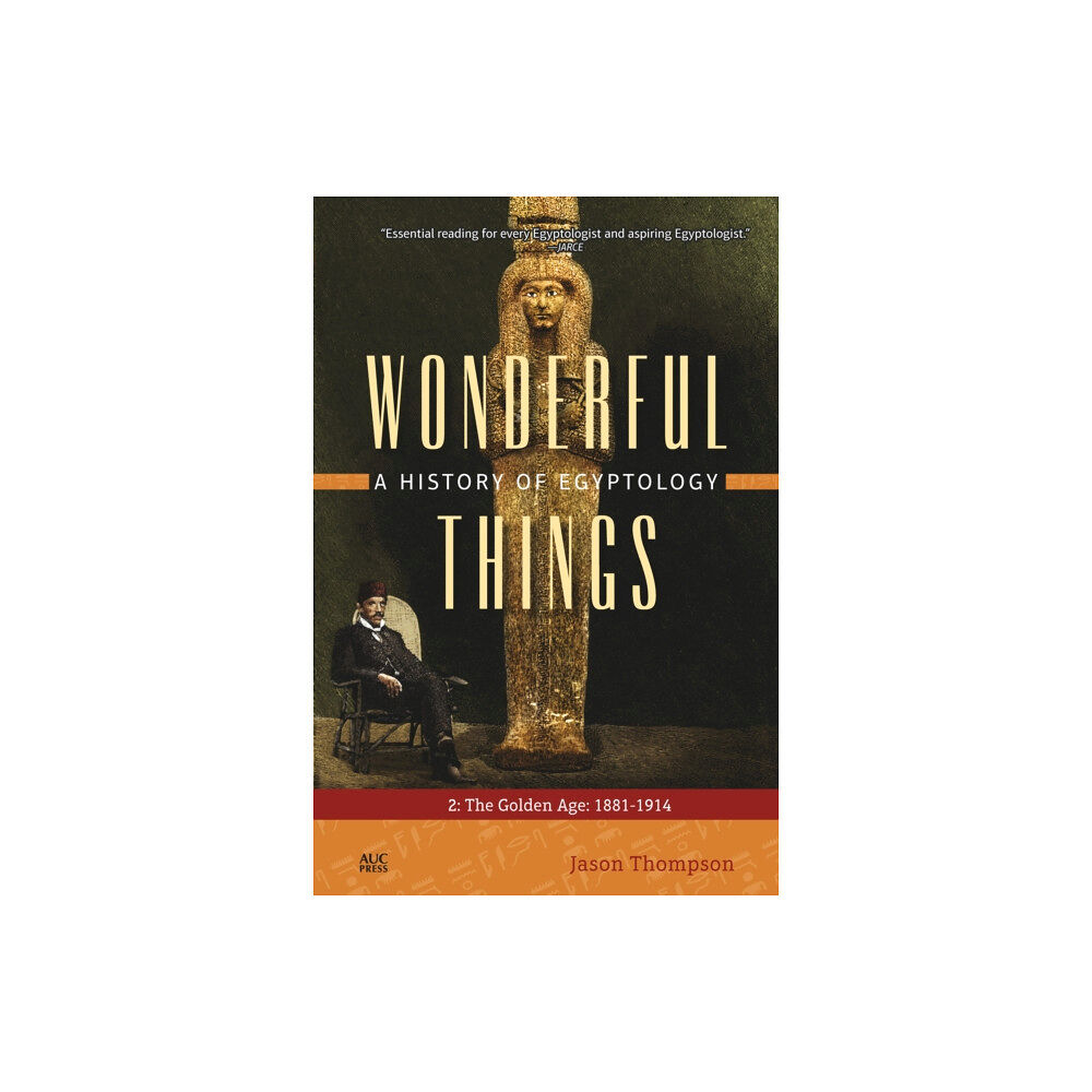 The american university in cairo press Wonderful Things: A History of Egyptology 2 (häftad, eng)