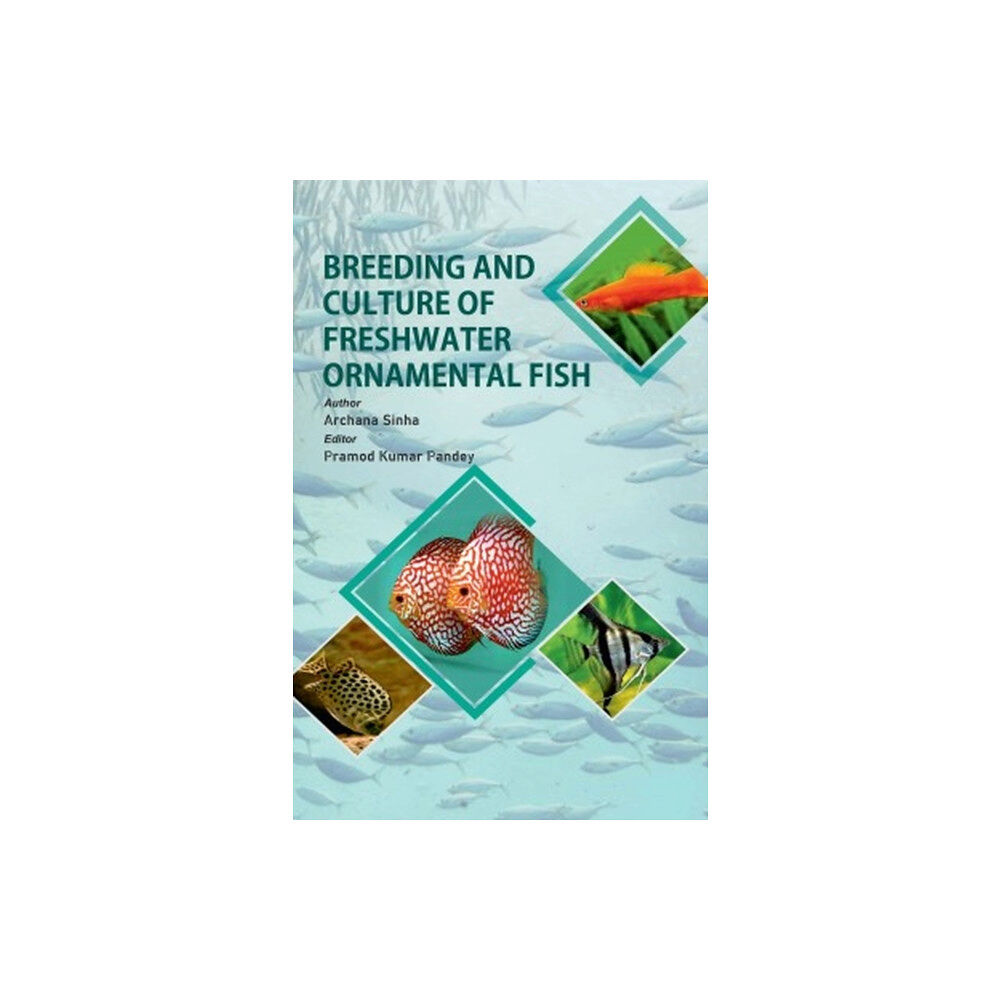 New India Publishing Agency Breeding and Culture of Freshwater Ornamental Fish (inbunden, eng)