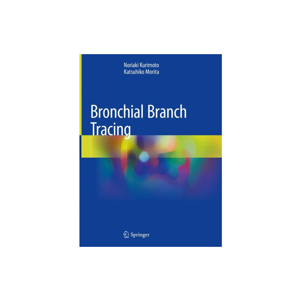 Springer Verlag, Singapore Bronchial Branch Tracing (inbunden, eng)