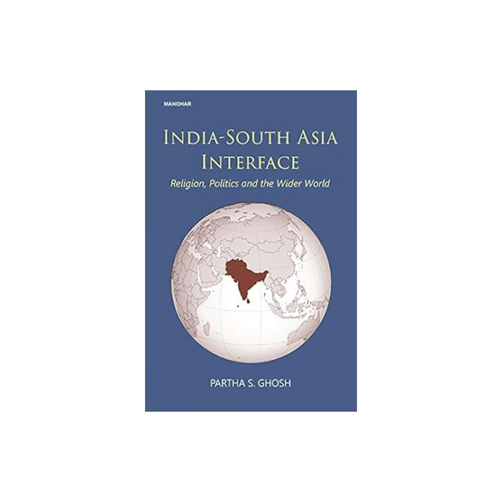 Manohar Publishers and Distributors India-South Asia interface (inbunden, eng)