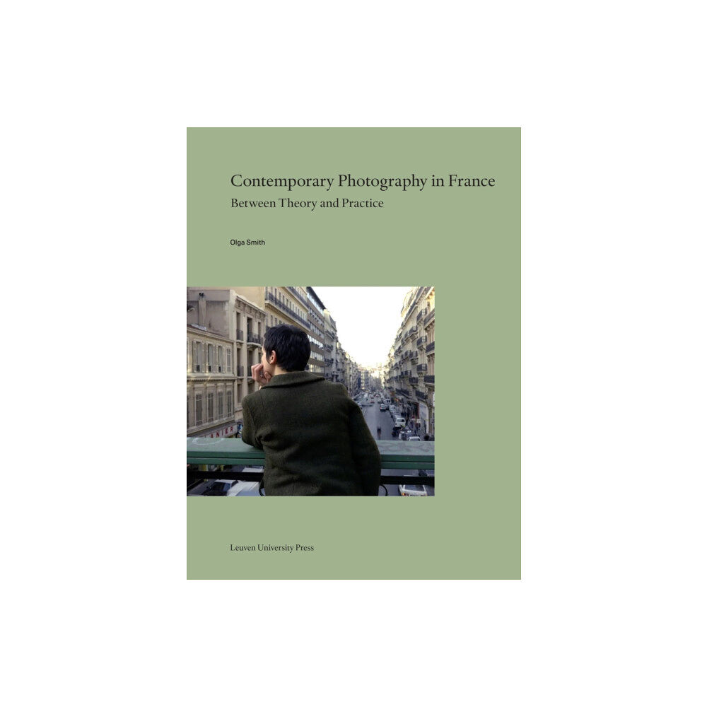 Leuven University Press Contemporary Photography in France (häftad, eng)