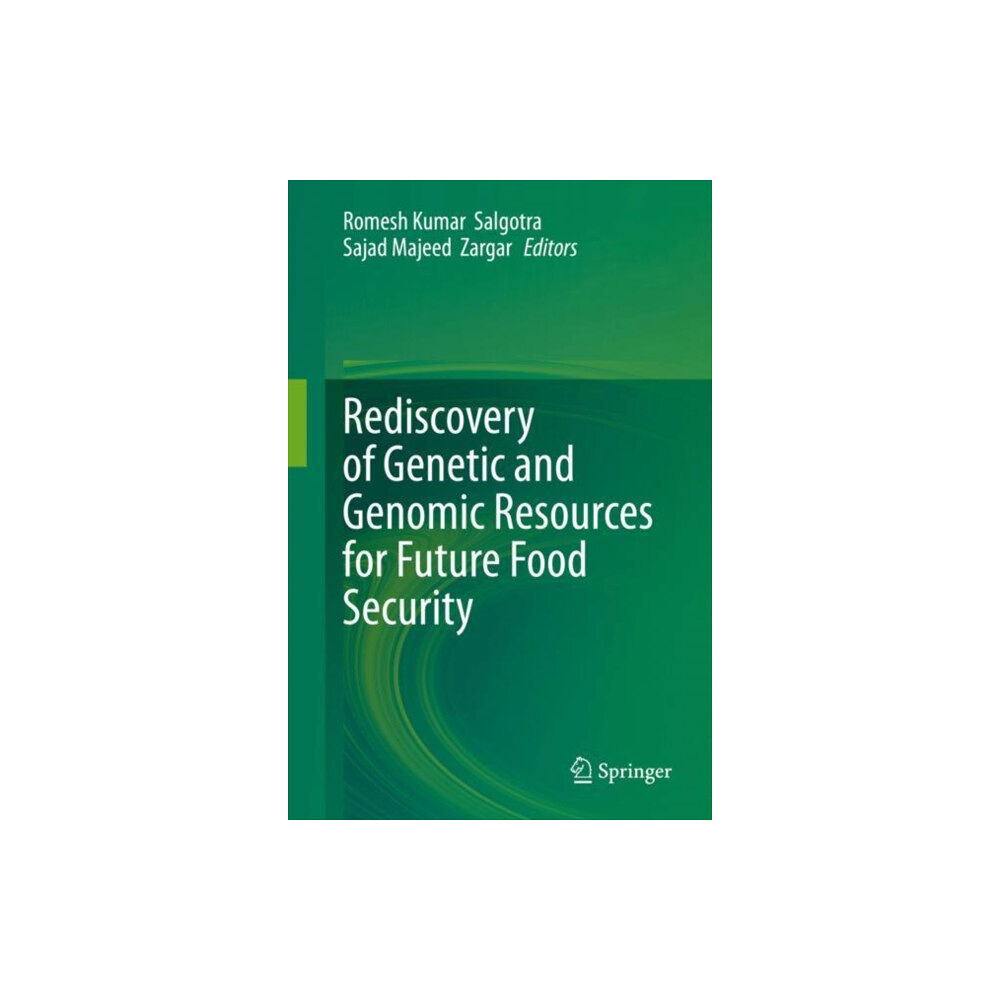 Springer Verlag, Singapore Rediscovery of Genetic and Genomic Resources for Future Food Security (inbunden, eng)