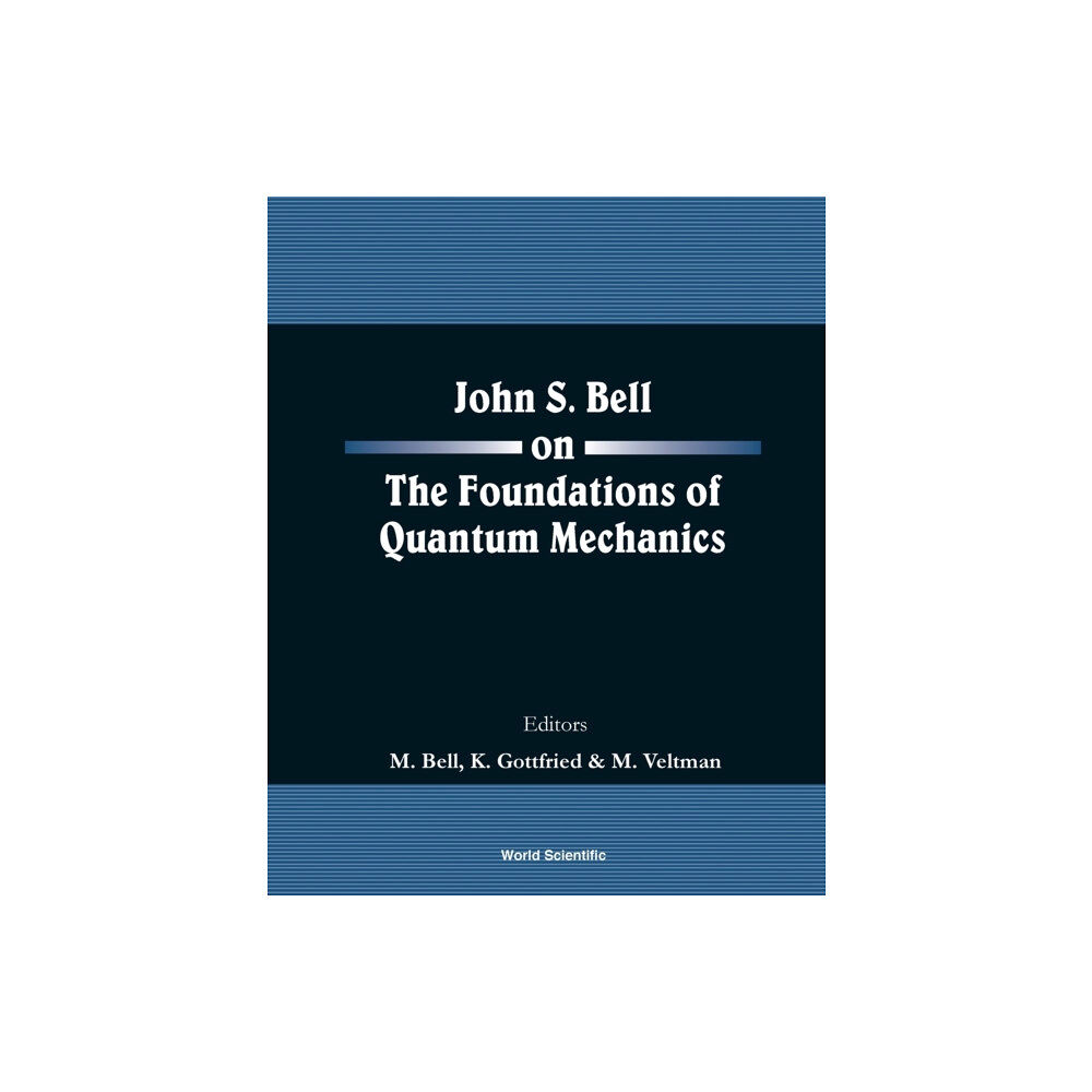 World Scientific Publishing Co Pte Ltd John S Bell On The Foundations Of Quantum Mechanics (häftad, eng)