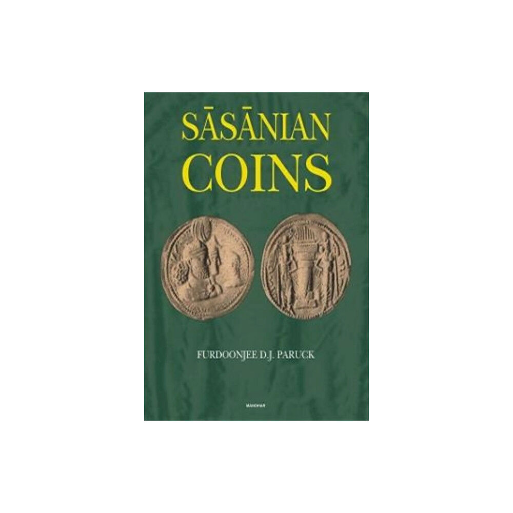 Manohar Publishers and Distributors Sasanian Coins (inbunden, eng)