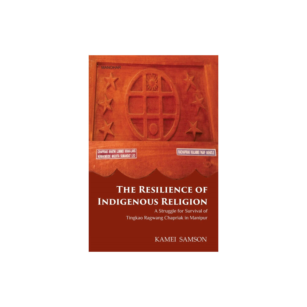 Manohar Publishers and Distributors The Resilience of Indigenous Religion (inbunden, eng)