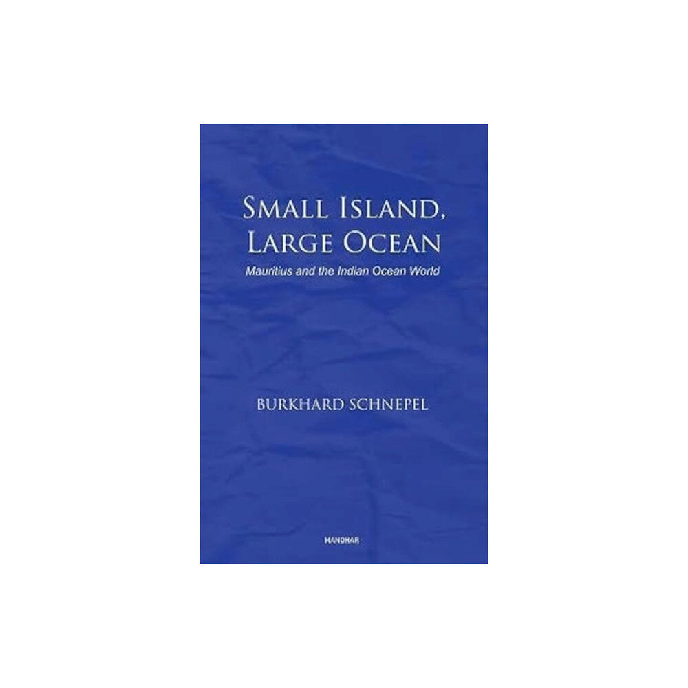 Manohar Publishers and Distributors Small Island, Large Ocean (inbunden, eng)