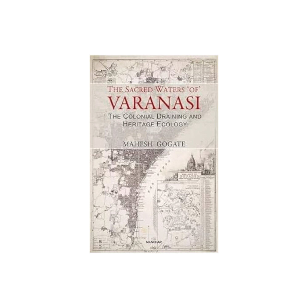 Manohar Publishers and Distributors The Sacred Waters of Varanasi (inbunden, eng)