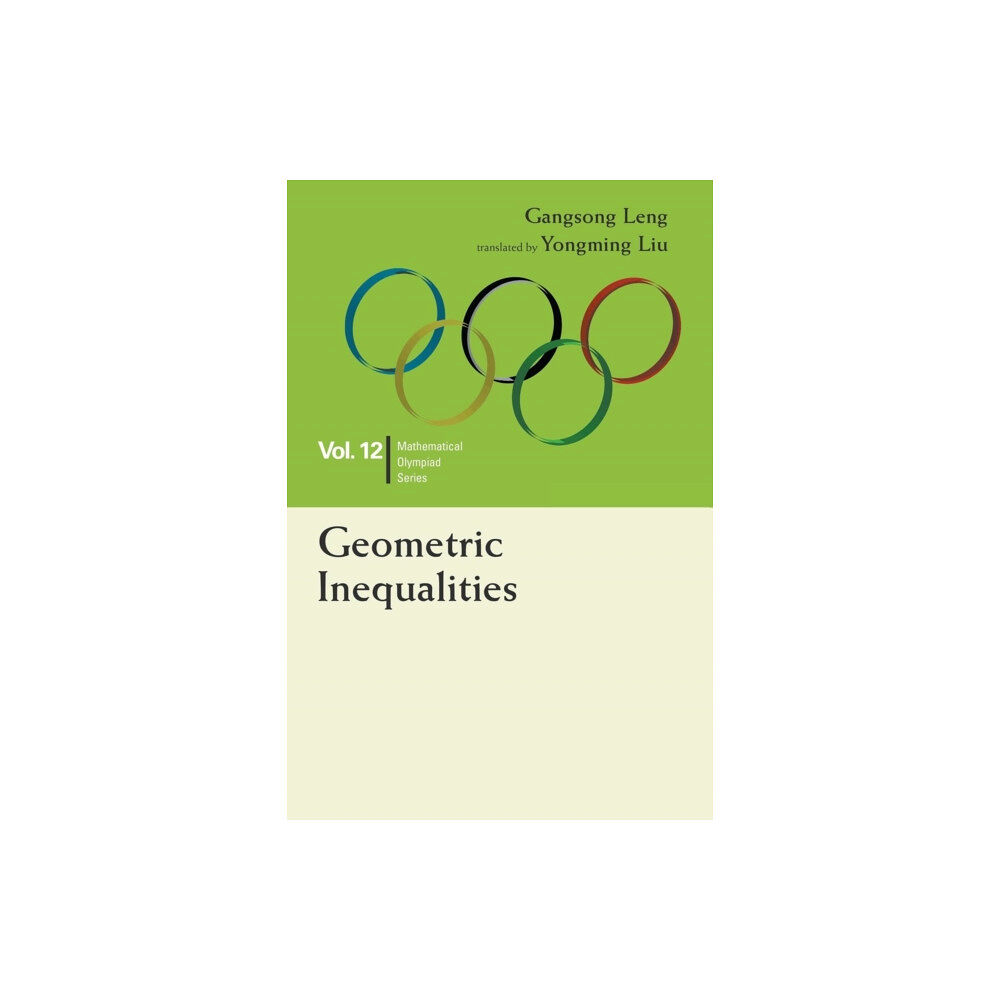 World Scientific Publishing Co Pte Ltd Geometric Inequalities: In Mathematical Olympiad And Competitions (häftad, eng)