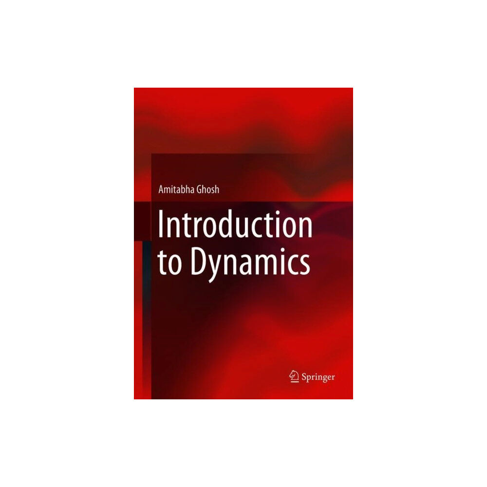 Springer Verlag, Singapore Introduction to Dynamics (inbunden, eng)