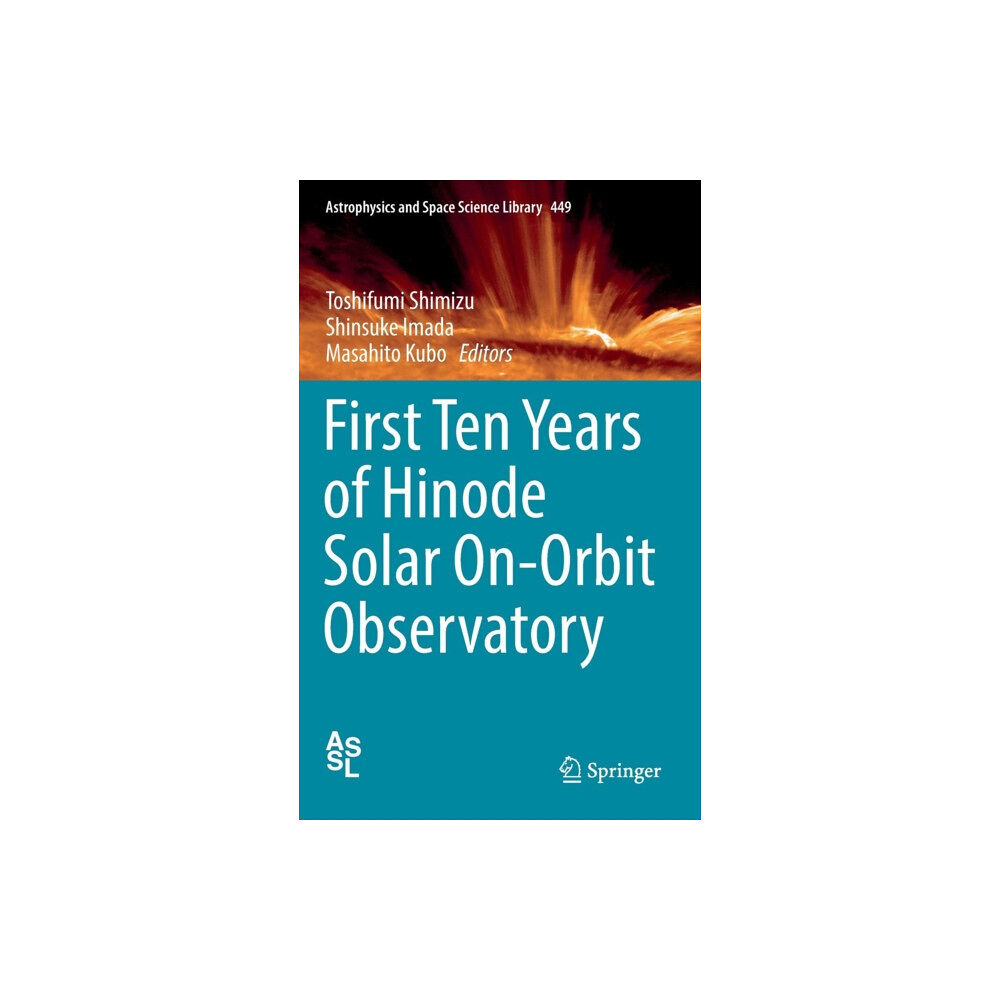 Springer Verlag, Singapore First Ten Years of Hinode Solar On-Orbit Observatory (inbunden, eng)