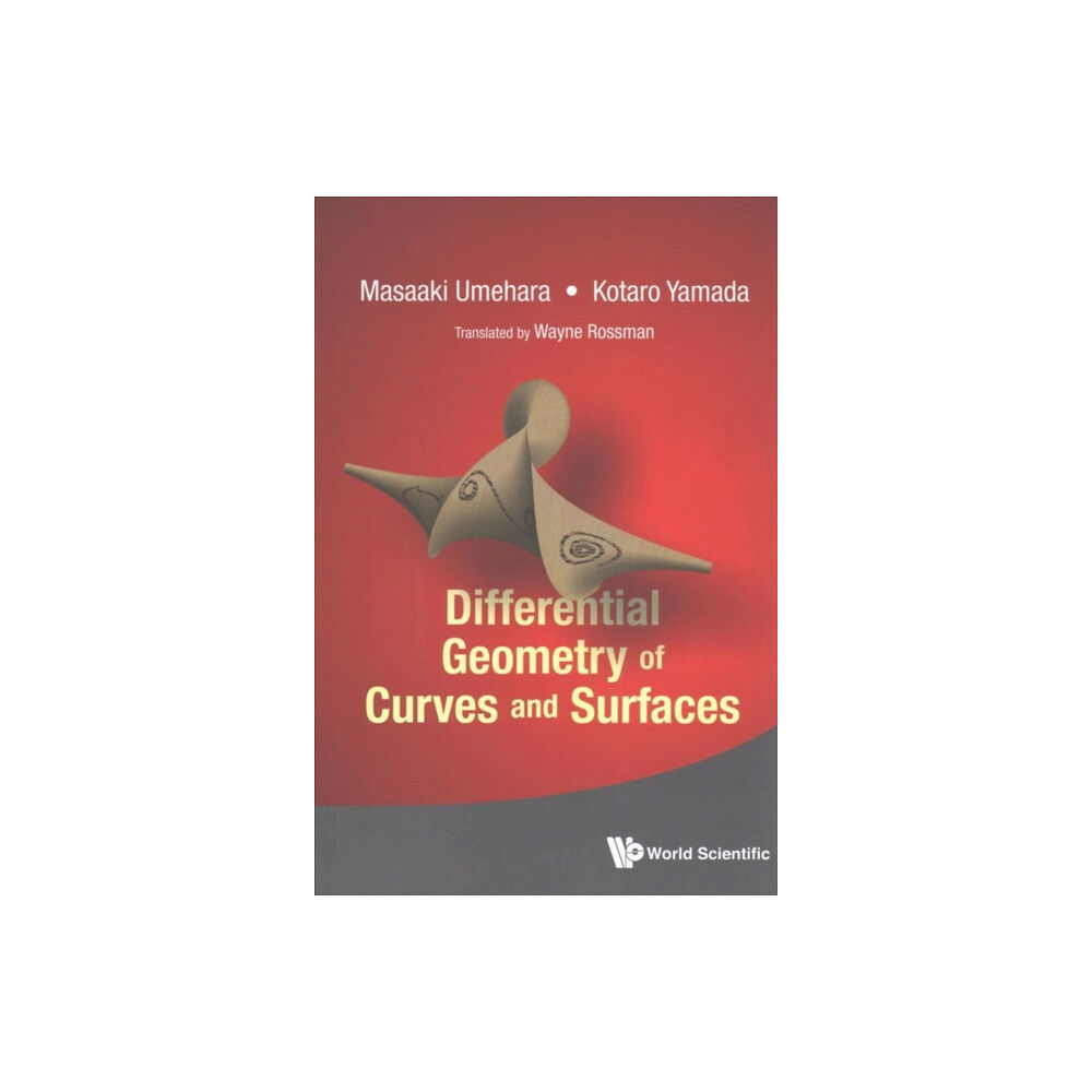 World Scientific Publishing Co Pte Ltd Differential Geometry Of Curves And Surfaces (häftad, eng)