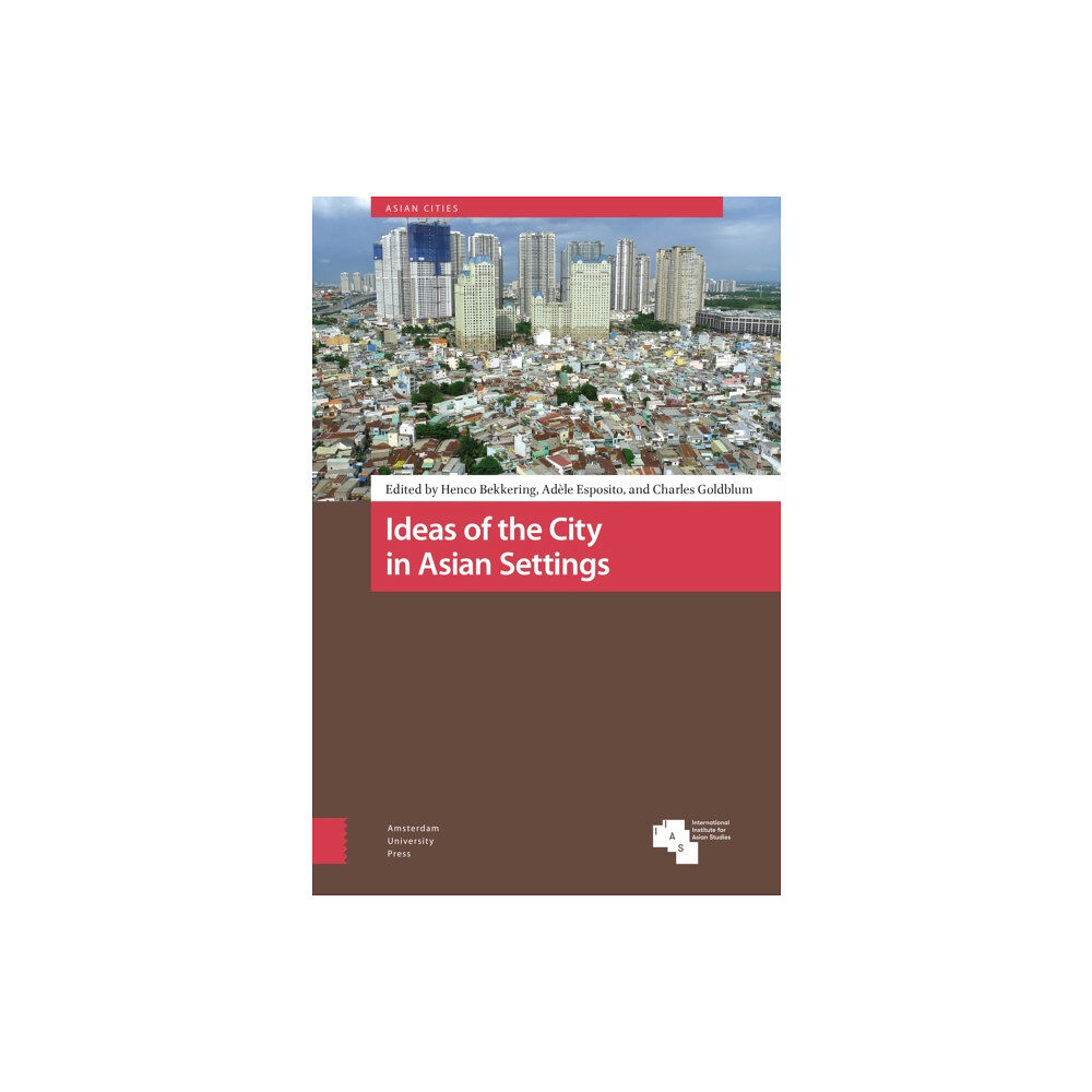 Amsterdam University Press Ideas of the City in Asian Settings (inbunden, eng)