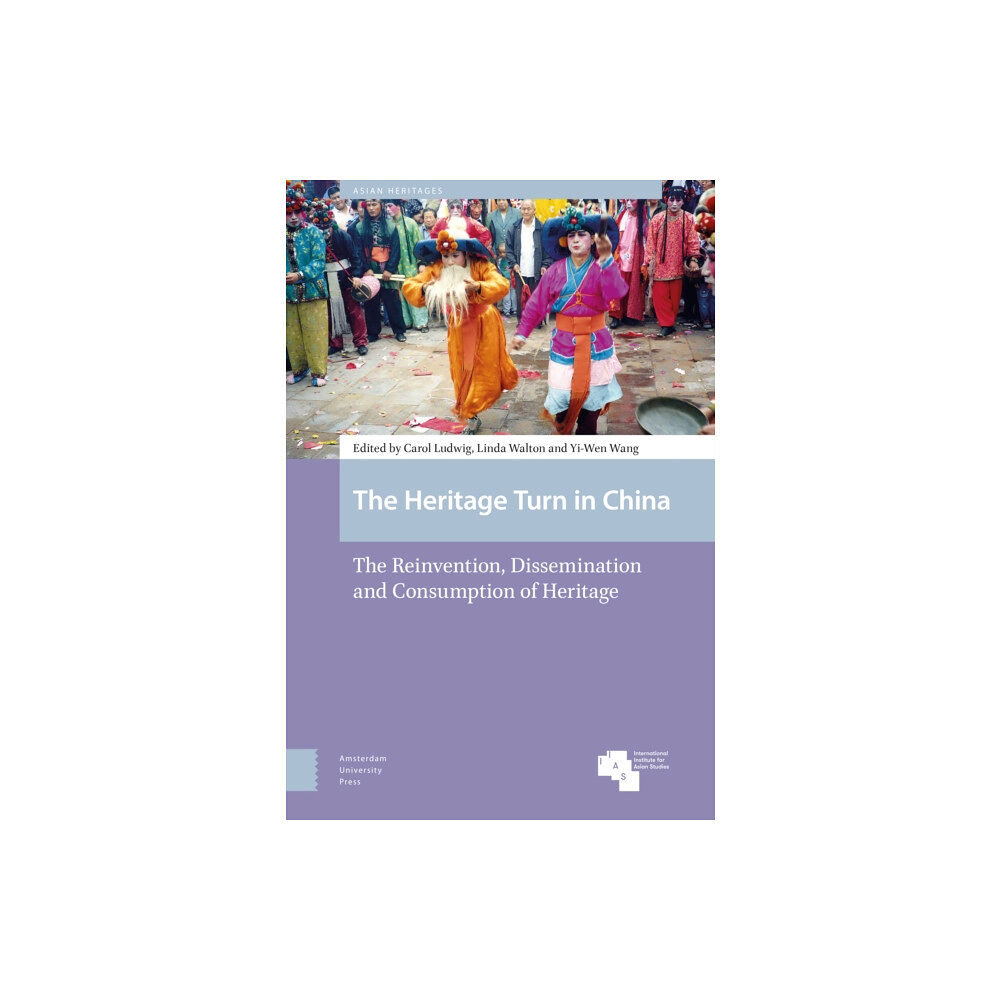 Amsterdam University Press The Heritage Turn in China (inbunden, eng)