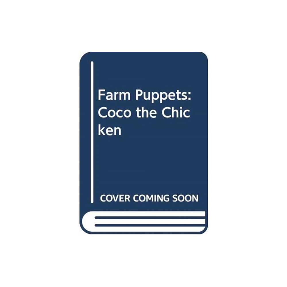 Yoyo Books Farm Puppets: Coco the Chicken (inbunden, eng)