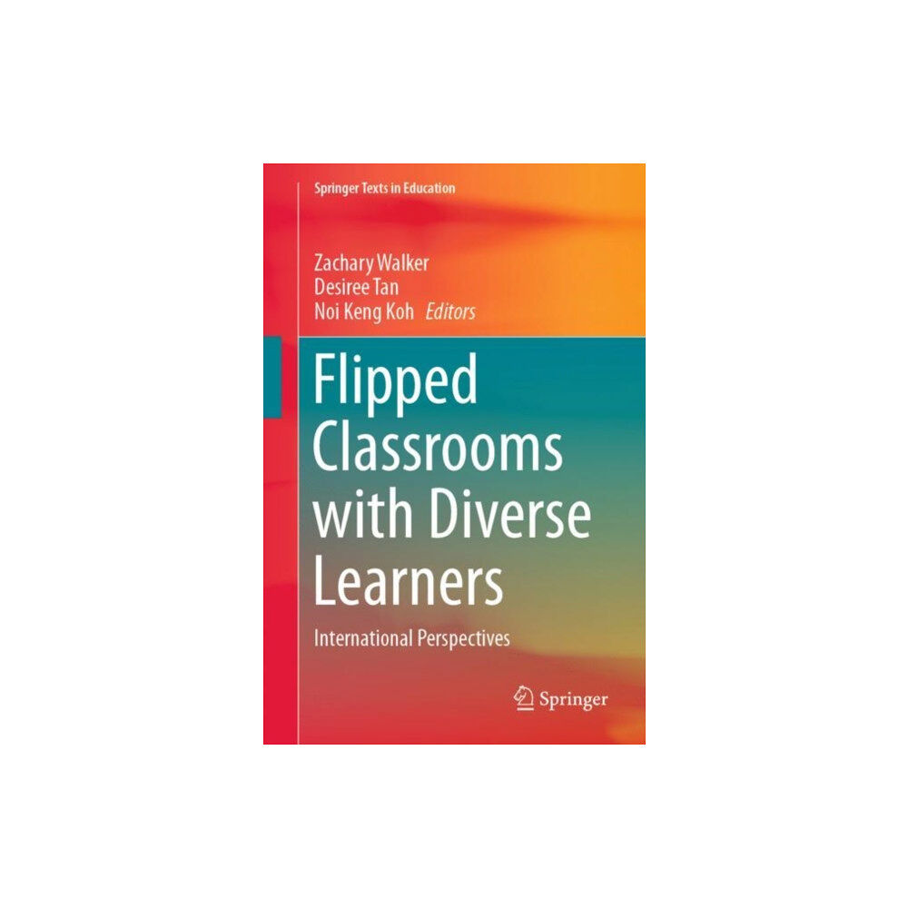 Springer Verlag, Singapore Flipped Classrooms with Diverse Learners (häftad, eng)