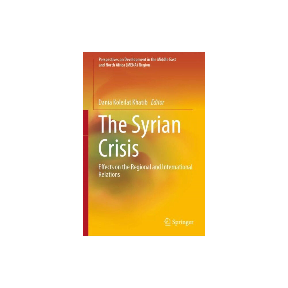 Springer Verlag, Singapore The Syrian Crisis (inbunden, eng)