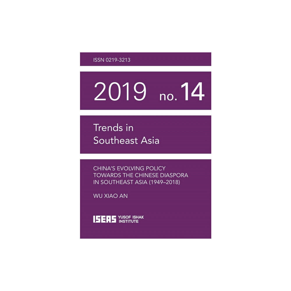 ISEAS China’s Evolving Policy Towards the Chinese Diaspora in Southeast Asia (häftad, eng)