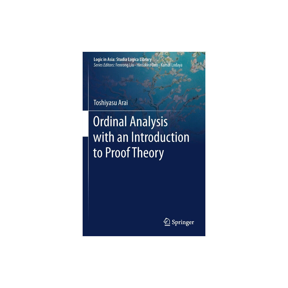 Springer Verlag, Singapore Ordinal Analysis with an Introduction to Proof Theory (häftad, eng)