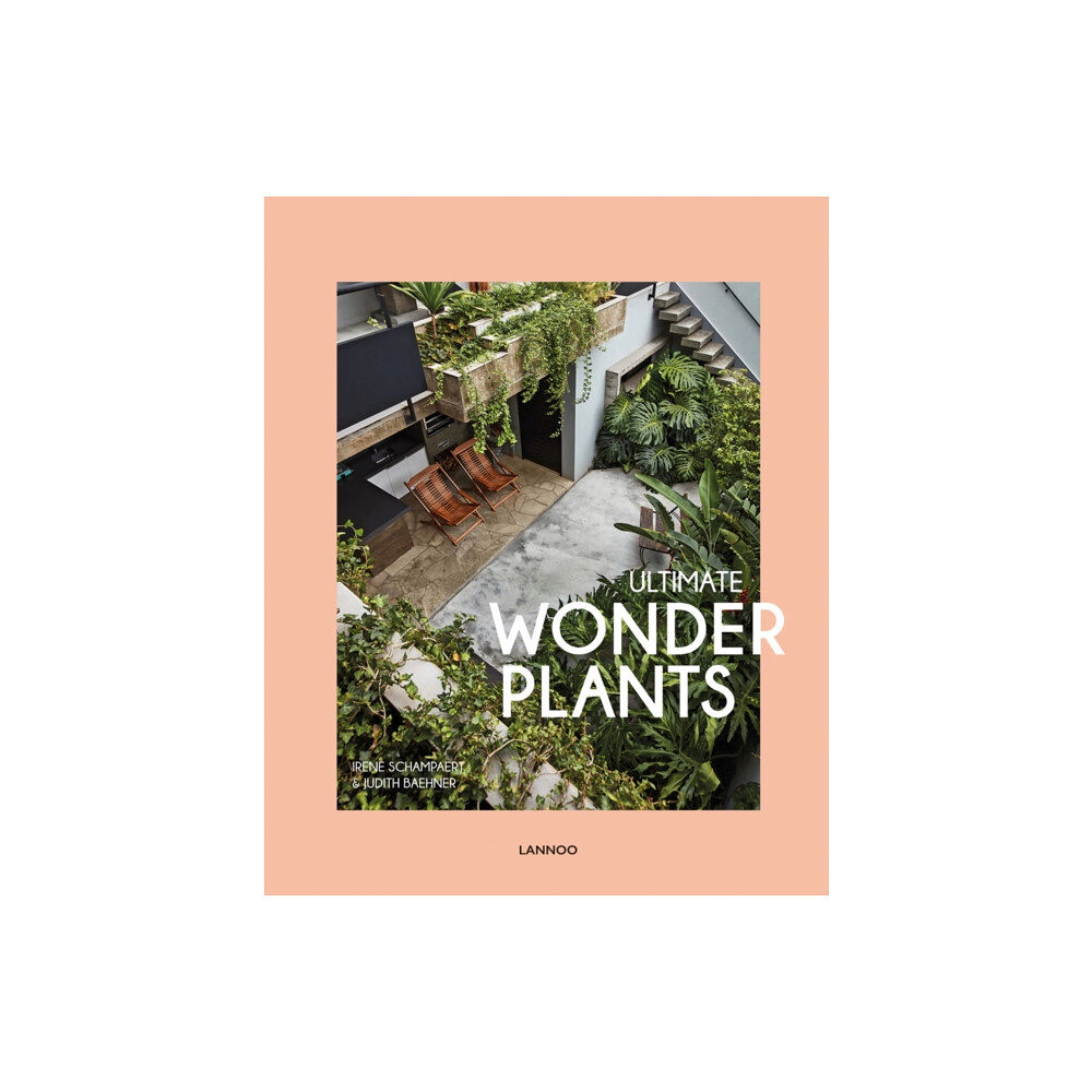 Lannoo Publishers Ultimate Wonder Plants (inbunden, eng)