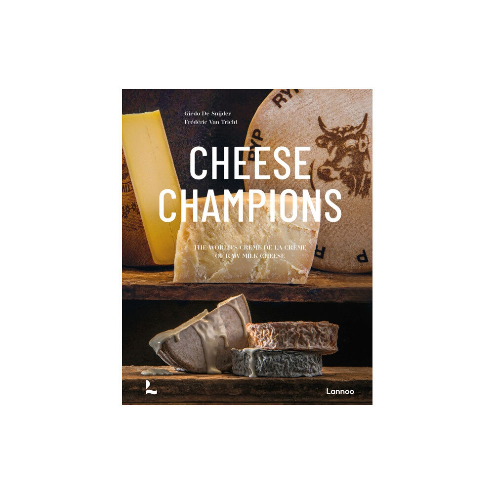 Lannoo Publishers Cheese Champions (inbunden, eng)