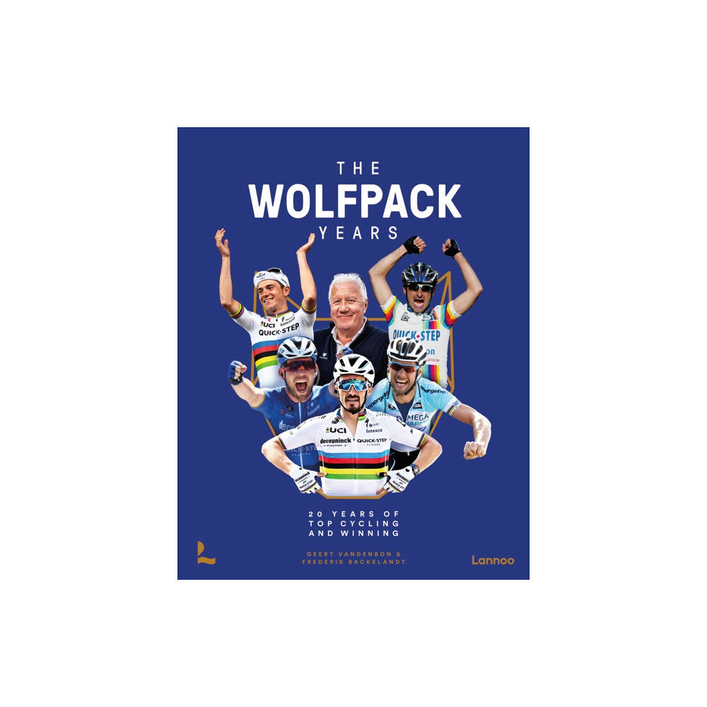 Lannoo Publishers The Wolfpack Years (inbunden, eng)