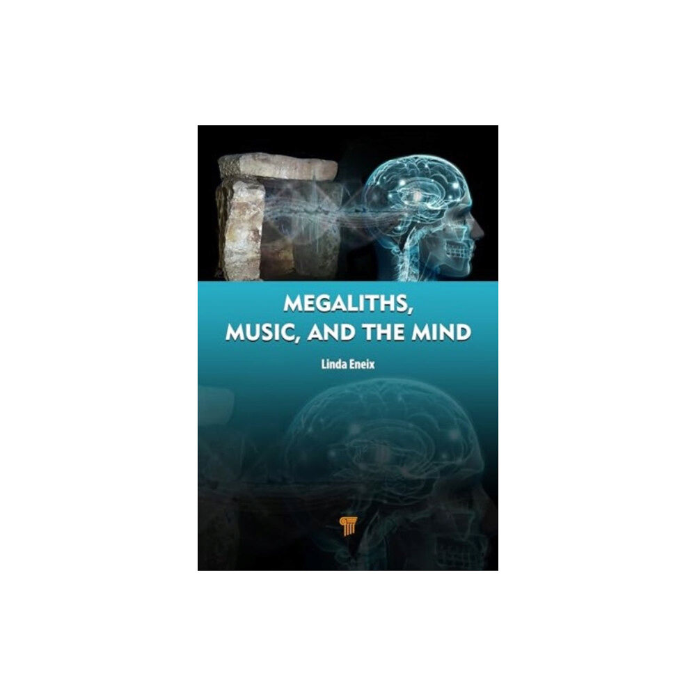 Jenny Stanford Publishing Megaliths, Music, and the Mind (inbunden, eng)