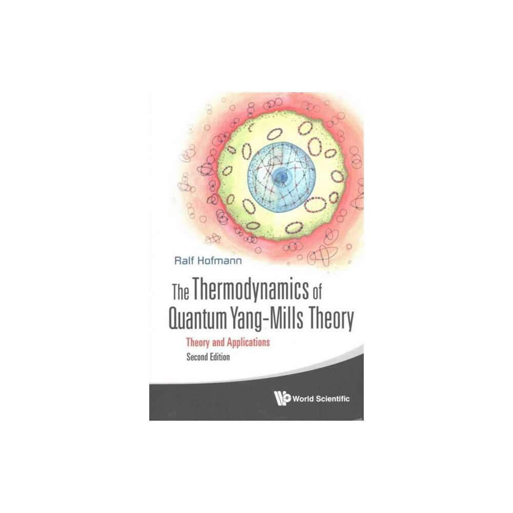 World Scientific Publishing Co Pte Ltd Thermodynamics Of Quantum Yang-mills Theory, The: Theory And Applications (häftad, eng)