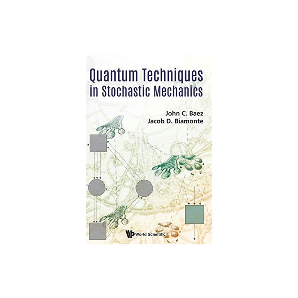 World Scientific Publishing Co Pte Ltd Quantum Techniques In Stochastic Mechanics (inbunden, eng)