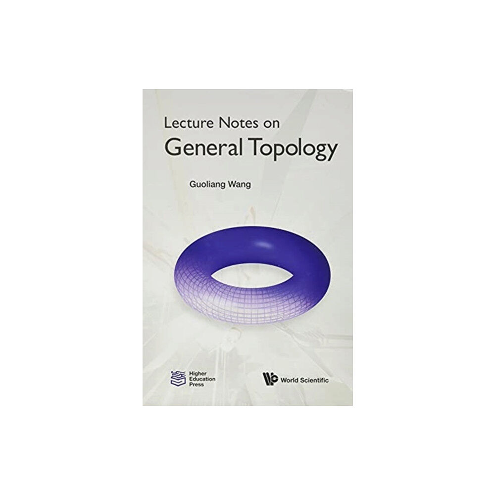 World Scientific Publishing Co Pte Ltd Lecture Notes On General Topology (inbunden, eng)