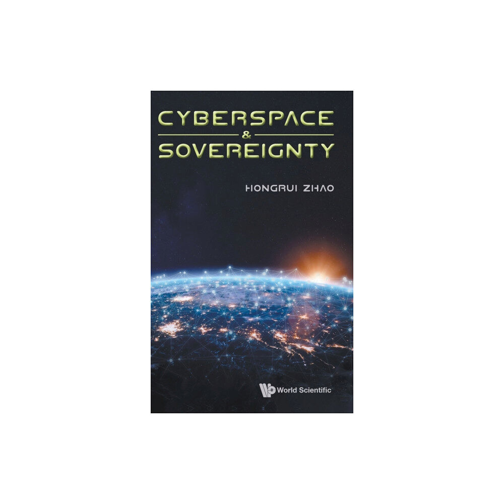 World Scientific Publishing Co Pte Ltd Cyberspace & Sovereignty (inbunden, eng)