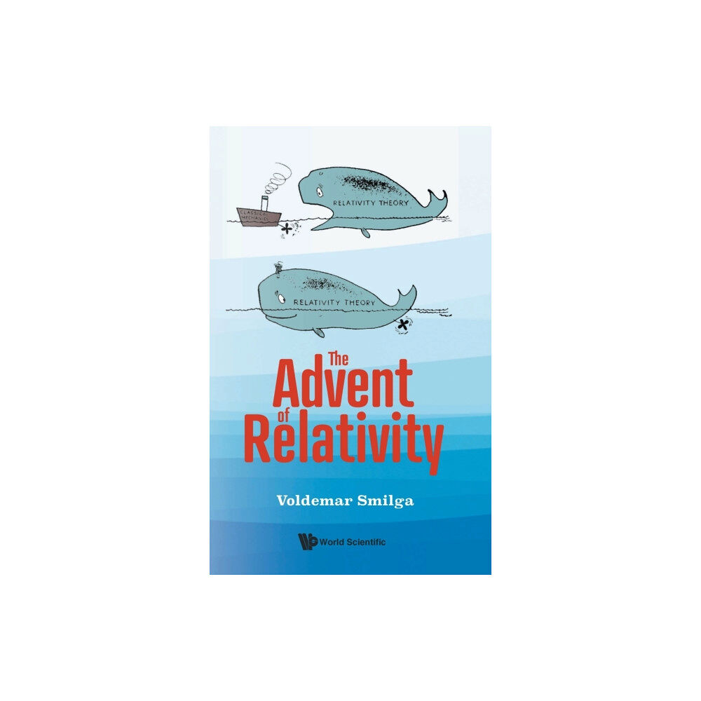 World Scientific Publishing Co Pte Ltd Advent Of Relativity, The (inbunden, eng)