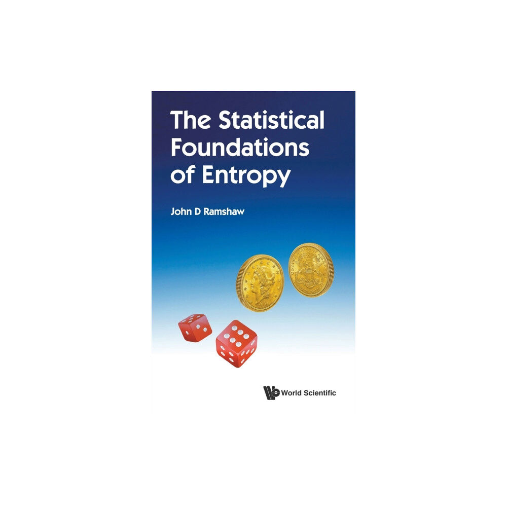 World Scientific Publishing Co Pte Ltd Statistical Foundations Of Entropy, The (inbunden, eng)