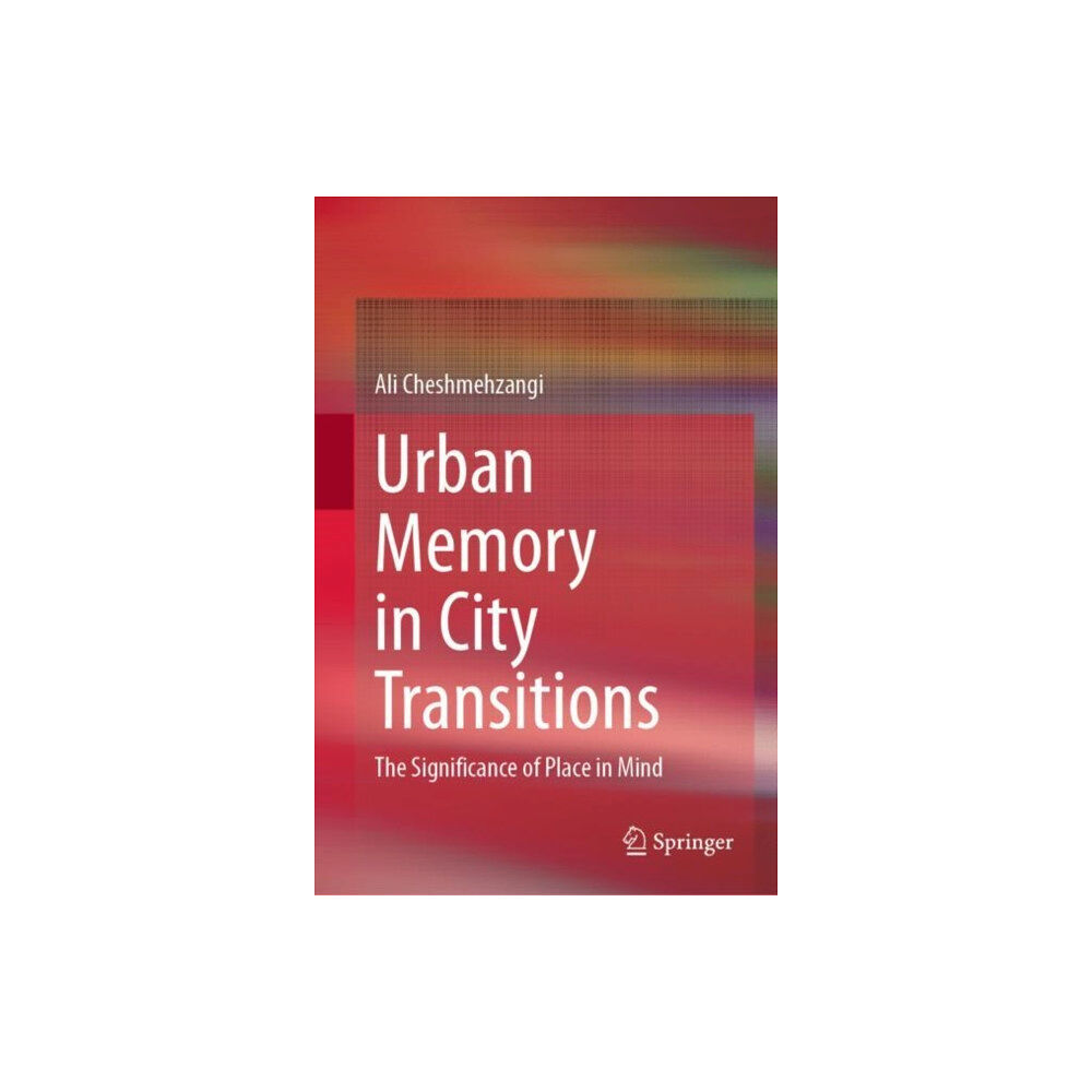 Springer Verlag, Singapore Urban Memory in City Transitions (inbunden, eng)