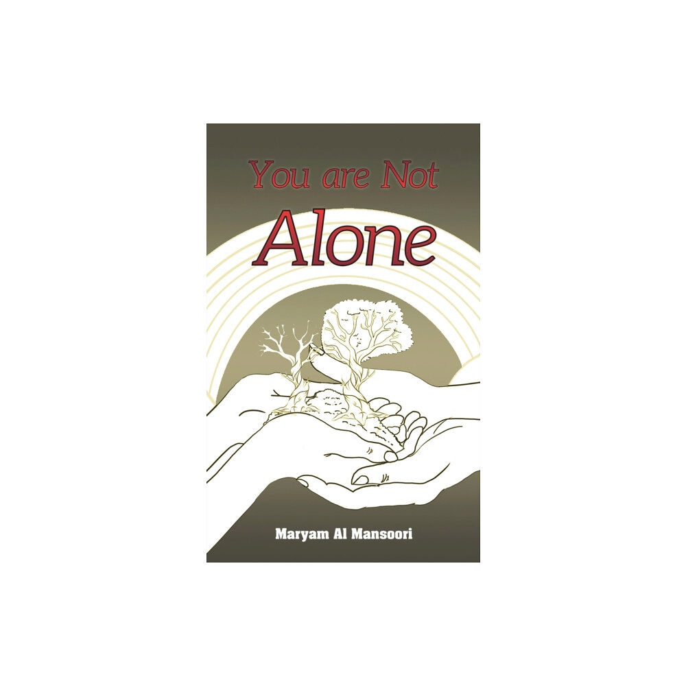 Austin Macauley Publishers FZE You Are Not Alone (häftad, eng)