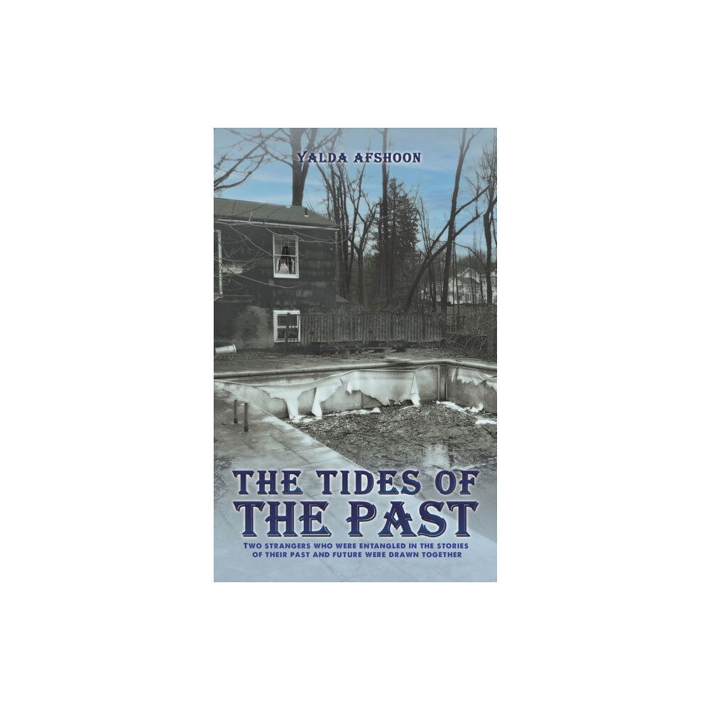 Austin Macauley Publishers FZE The Tides of The Past (häftad, eng)