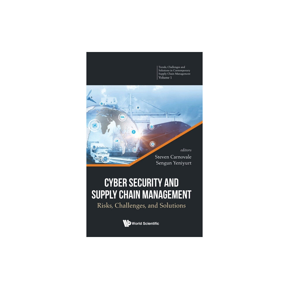 World Scientific Publishing Co Pte Ltd Cyber Security And Supply Chain Management: Risks, Challenges, And Solutions (inbunden, eng)