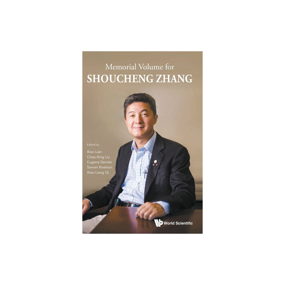 World Scientific Publishing Co Pte Ltd Memorial Volume For Shoucheng Zhang (inbunden, eng)