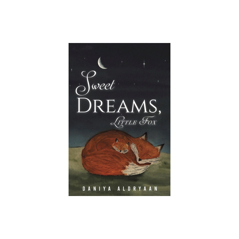 AUSTIN MACAULEY PUBLISHERS UAE SWEET DREAMS LITTLE FOX (häftad, eng)