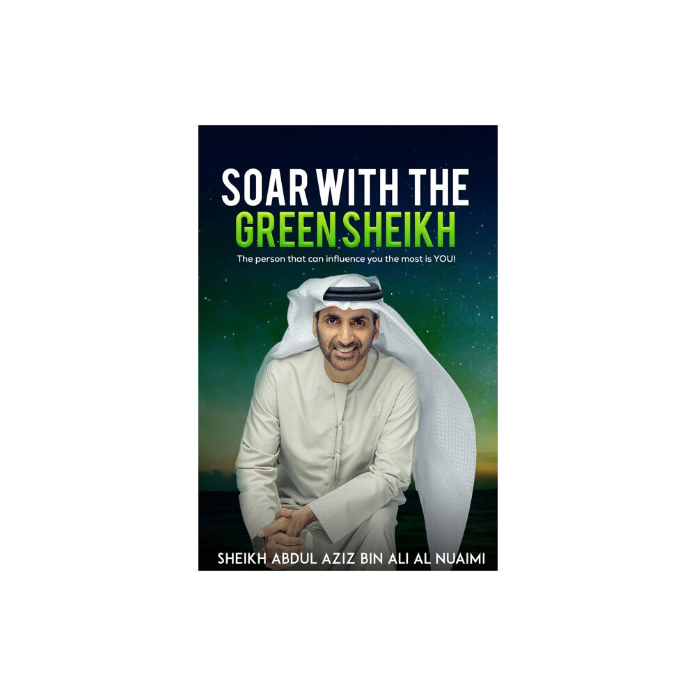 AUSTIN MACAULEY PUBLISHERS UAE SOAR WITH THE GREEN SHEIKH (inbunden, eng)