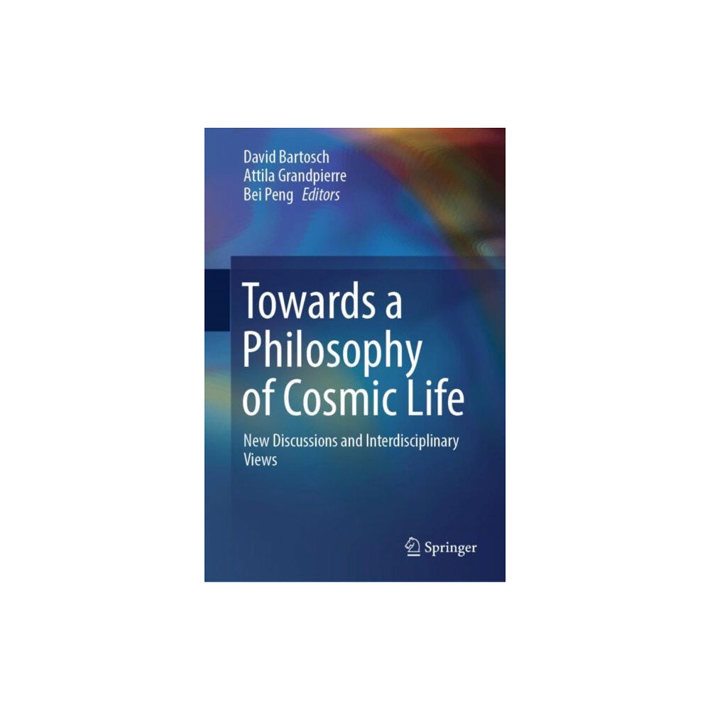 Springer Verlag, Singapore Towards a Philosophy of Cosmic Life (inbunden, eng)