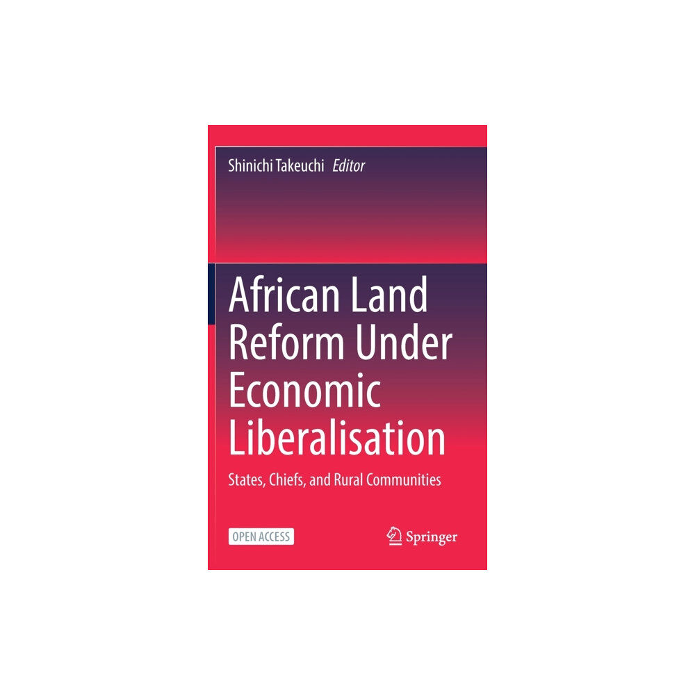 Springer Verlag, Singapore African Land Reform Under Economic Liberalisation (inbunden, eng)