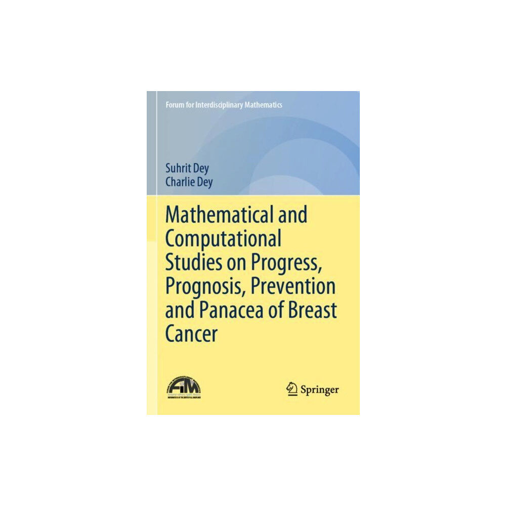 Springer Verlag, Singapore Mathematical and Computational Studies on Progress, Prognosis, Prevention and Panacea of Breast Cancer (häftad, eng)