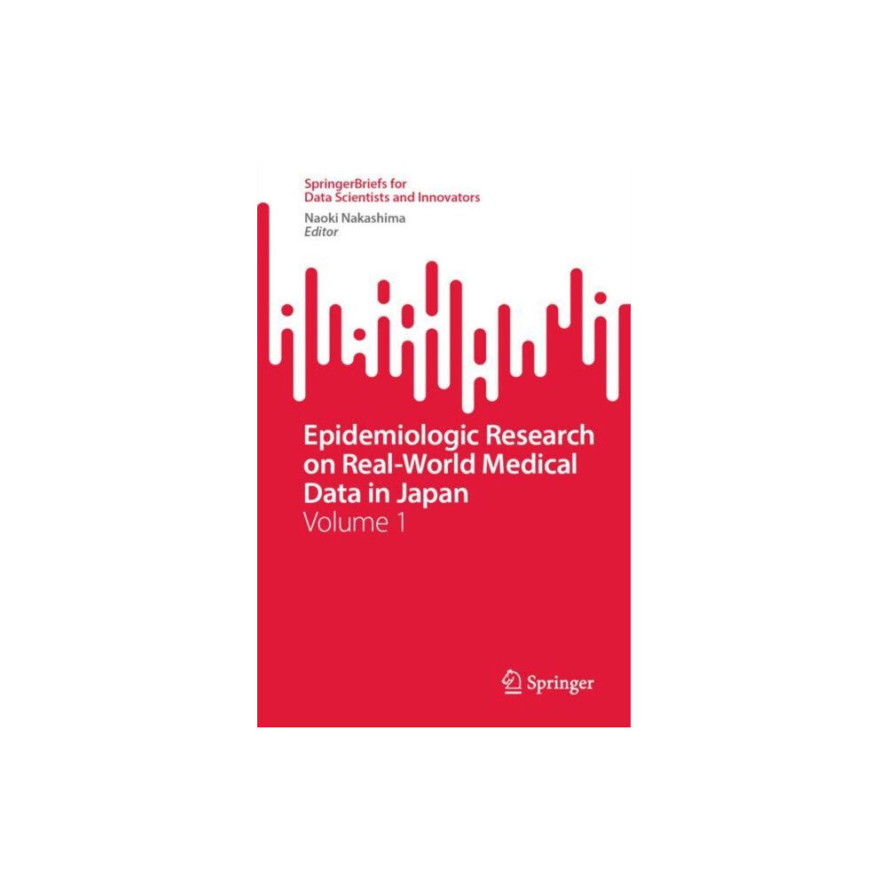 Springer Verlag, Singapore Epidemiologic Research on Real-World Medical Data in Japan (häftad, eng)