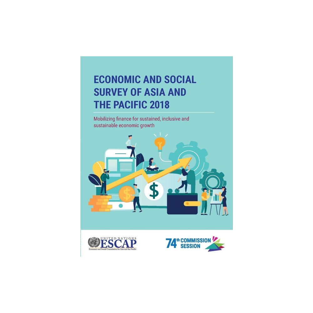 United Nations Economic and social survey of Asia and the Pacific 2018 (häftad, eng)